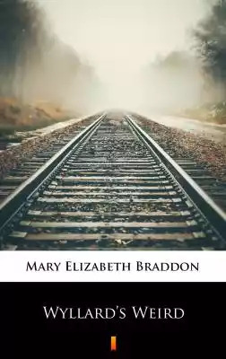 
 Wyllard’s Weird is a little-known sensational novel by Mary Elizabeth Braddon. The story mainly concerns the riddle of a young girl who dies as a result of a fall from a train in motion. Was it a murder? Or was it suicide? Amateur detective makes his mission to solve the mystery at the r