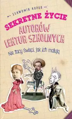 Sekretne życie autorów lektur szkolnych Podobne : Agentura Sławomir Cenckiewicz - 1231044