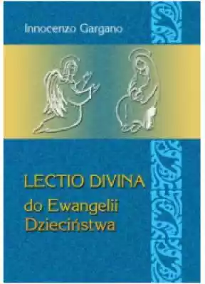 Lectio Divina 23 do Ewangelii Dzieciństw Podobne : Po prostu lectio divina na niedziele i święta Rok A - 374977