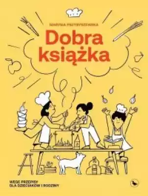 Dobra książka Książki > Poradniki > Kuchnia