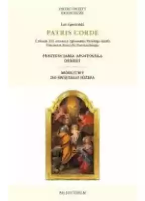 List apostolski Patris Corde Podobne : List apostolski Desiderio desideravi. O formacji liturgicznej ludu bożego - 530949