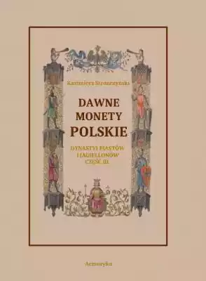 Dawne monety polskie Dynastii Piastów i  Podobne : Piastowskie wahadło - 663567
