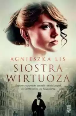 Siostra wirtuoza Książki > Literatura > Proza, powieść
