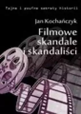 Filmowe skandale i skandaliści Podobne : Filmowe skandale i skandaliści - 1119937