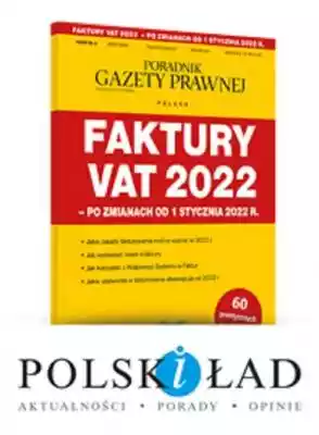 Faktury Vat 2022 po zmianach od 1 stycznia 2022 r.
