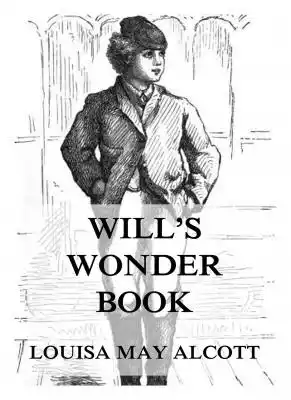 'Will's Wonder Book' was first published in 