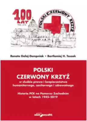 Polski Czerwony Krzyż w służbie prawa i  Książki > Nauka i promocja wiedzy > Historia Polski