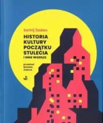 Historia kultury. Początku stulecia i in Książki > Literatura > Poezja, dramat