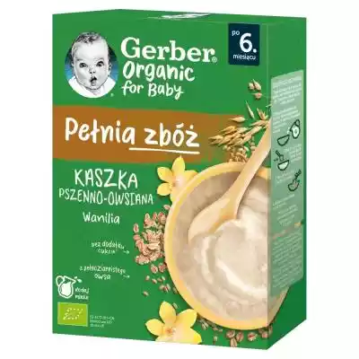 Gerber Organic Pełnia zbóż Kaszka pszenn Dziecko > Żywność dla dzieci > Kaszki