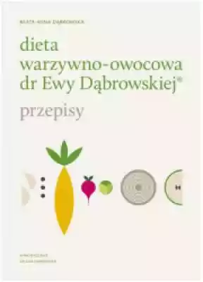 Dieta warzywno-owocowa dr Ewy Dąbrowskie Podobne : Pozacenowe kryteria oceny ofert (książka + DVD) - 703379
