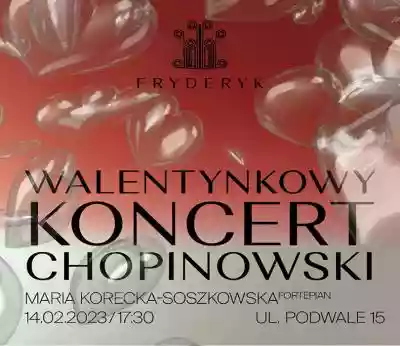 Koncert Walentynkowy - Maria Korecka Sos Podobne : Koncert Chopinowski w Sali Koncertowej Fryderyk - 9812