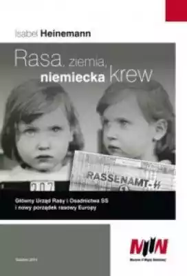 Rasa, ziemia, niemiecka krew Podobne : Niewolnicy III Rzeszy z literą P. Polacy na robotach przymusowych w latach 1939-1945 - 374505