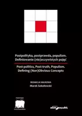 Postpolityka, postprawda, populizm. Defi Podobne : Postępy w fotowoltaice - 681005