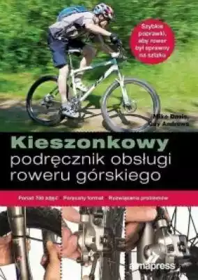 Kieszonkowy podręcznik obsługi roweru gó Podobne : Najlepsze naturalne sposoby, aby zajść w ciążę i urodzić zdrowe dziecko - 2499080