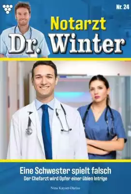 Notarzt Dr. Winter 24 – Arztroman Podobne : Tscherne Unfallchirurgie - 2434447