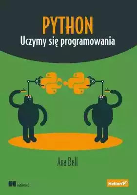 Python Uczymy się programowania Ana Bell Podobne : BELL Kiełbasa słoikowa 260g - 258875