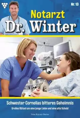 Notarzt Dr. Winter 13 – Arztroman Podobne : Tscherne Unfallchirurgie - 2434447