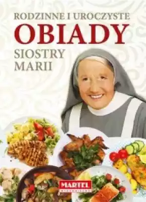 Rodzinne i uroczyste obiady Siostry Mari Podobne : Jarska kuchnia Siostry Anieli - 384179