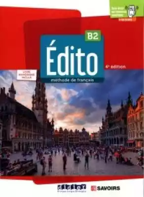 Edito B2 Podręcznik + wersja cyfrowa + z Podobne : Edito Nouveau B2 Ćwiczenia płyta mp3 - 1201321