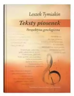 Teksty piosenek Perspektywa genologiczna Książki > Humanistyka > Teoria, poetyka, historia literatury