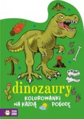 Kolorowanki na każdą pogodę. Dinozaury Podobne : Dawno, dawno temu... Piękne opowieści dla 5-latka - 385314