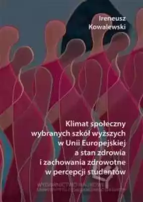 Klimat społeczny wybranych szkół wyższyc Podobne : Dekada Polski w Unii Europejskiej. Wybrane problemy ekonomiczno-społeczne - 734747