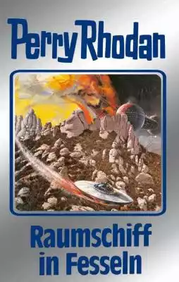 Perry Rhodan 82: Raumschiff in Fesseln ( Podobne : Perry Rhodan 89: Sie suchen Menschen (Silberband) - 2436794