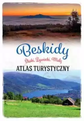 Atlas turystyczny. Beskidy. Śląski, Żywi Książki > Przewodniki i mapy > Polska