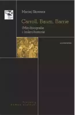 Carroll Baum Barrie (Mito)biografie i (m Podobne : Carroll Baum Barrie (Mito)biografie i (mikro)historie - 521047