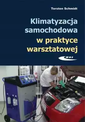Klimatyzacja samochodowa w praktyce wars Allegro/Kultura i rozrywka/Książki i Komiksy/Poradniki i albumy/Motoryzacja, transport
