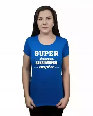 ﻿Koszulka damska SUPER ŻONA SEXOWNEGO MĘ Moda > Odzież, Buty, Dodatki > Odzież kobieca > T-shirty
