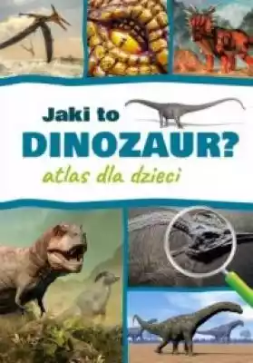 Jaki to dinozaur Atlas dla dzieci przedstawia ponad 60 najbardziej znanych gatunków dinozaurów i innych zwierząt prehistorycznych. Oprócz informacji o odkryciu danego gatunku,  jego cechach i trybie życia znajdziesz tu również ciekawostki oraz mnóstwo ilustracji. Dzięki atlasowi rozpoznasz