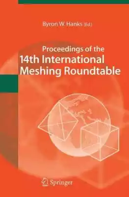 This volume presents results of the International Meshing Roundtable conference organized by Sandia National Laboratories held in September 2005. The conference is held annually and since its inception eleven years ago has become widely recognized as a major forum for the exchange of ideas