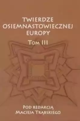 Twierdze osiemnastowiecznej Europy. Tom  Podobne : Studia Miejskie. Tom 15 - 737747