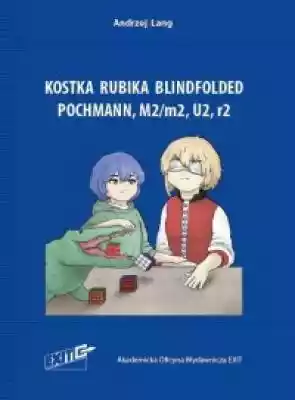 Kostka Rubika Blindfolded. Pochmann, M2  Podobne : Kostka Rubika Blindfolded. Pochmann, M2 m2, U2, r2 - 519081