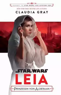 Star Wars: Leia, Prinzessin von Alderaan Podobne : LEGO Star Wars 75341 Śmigacz Luke’a Skywalkera - 17248