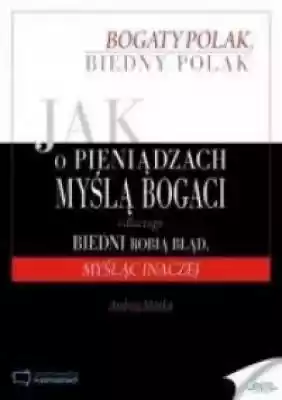 Jak o pieniądzach myślą bogaci i dlaczeg Podobne : Wiara i wierzenia Polaków w niestabilnej nowoczesności. Analiza socjologiczna - 374567