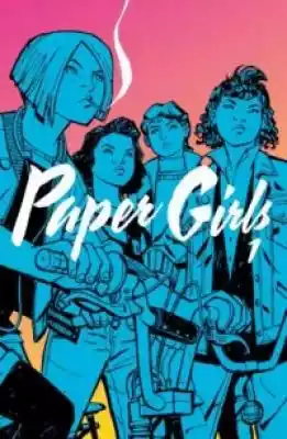 Paper Girls 1 Podobne : Paper Girls 4 - 706889