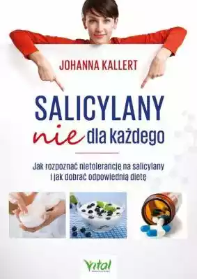 Salicylany nie dla każdego Johanna Kalle Podobne : Salicylany nie dla każdego - 2461466