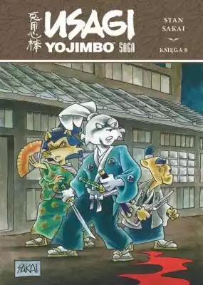 Usagi Yojimbo saga Księga 8 Stan Sakai Allegro/Kultura i rozrywka/Książki i Komiksy/Komiksy/Manga i komiks japoński