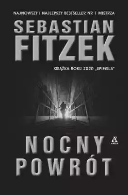 Nocny powrót Sebastian Fitzek Podobne : Głębia. Powrót. tom 2 - 2691348