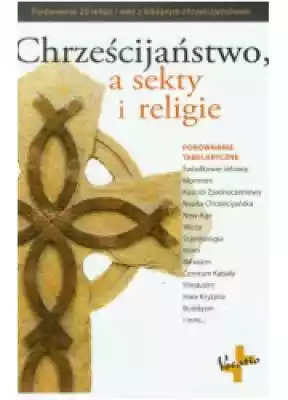 Chrześcijaństwo a sekty i religie Podobne : Kultury i religie świata w opowieściach, mitach i faktach - 375798