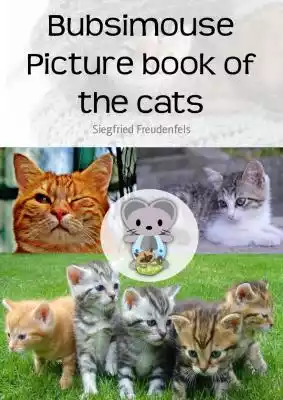 Bubsimouse Picture book of the cats Podobne : Bubsimouse Picture book of the dogs - 2607980