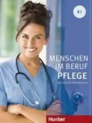 Menschen im Beruf - Pflege B1 (+ CD) Podobne : Niemiecki. Trening A1 - 521748