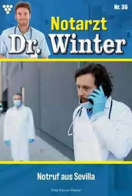 Notarzt Dr. Winter 36 – Arztroman Podobne : Tscherne Unfallchirurgie - 2434447