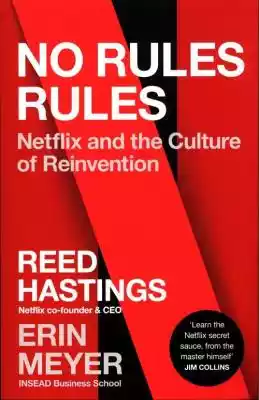 No Rules Rules Erin Meyer, Reed Hastings Allegro/Kultura i rozrywka/Książki i Komiksy/Książki obcojęzyczne/Po angielsku/Poradniki i albumy