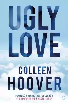 Ugly Love Colleen Hoover Allegro/Kultura i rozrywka/Książki i Komiksy/Literatura obyczajowa, erotyczna/Romanse