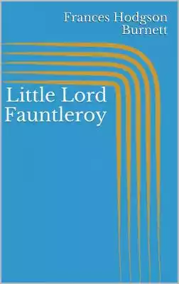 Little Lord Fauntleroy Podobne : The Lord of the Rings Koszulka męska Lord Of The Rings | Dorośli Kobiety Mordor Evil Sauron Base Black Top | Gadżety filmowe Czarny XL - 2784838