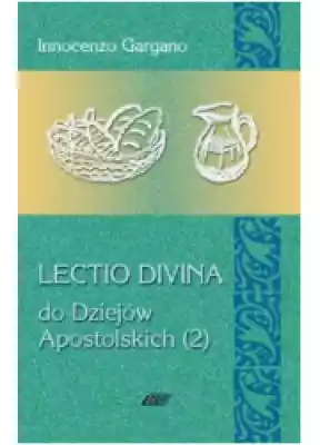 Lectio Divina 13 Do Dziejów Apostolskich Podobne : Po prostu lectio divina na niedziele i święta Rok A - 374977