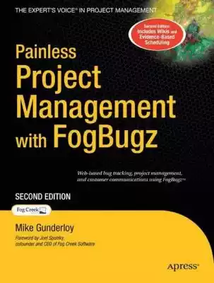 Painless Project Management with FogBugz Podobne : PMI-ACP Project Management Institute Agile Certified Practitioner Exam  Study Guide - 2569819